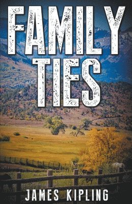 James Kipling - Family Ties, Häftad