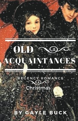 Gayle Buck - Old Acquaintances, Häftad