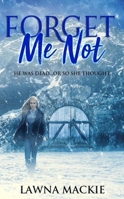 Lawna Mackie - Forget Me Not, E-bok