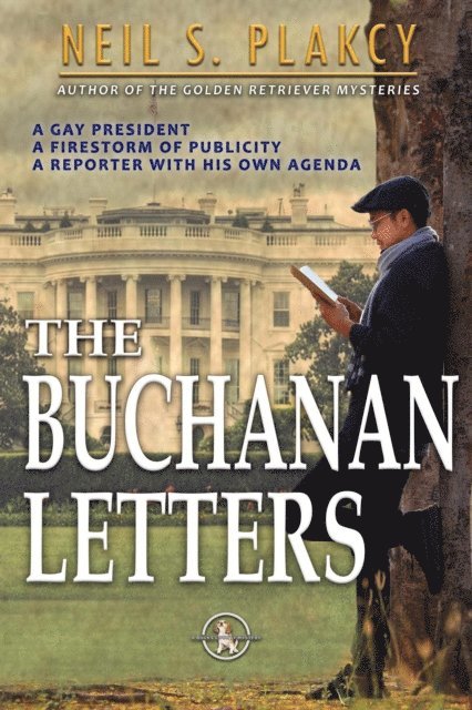 Neil S. Plakcy - Buchanan Letters, E-bok