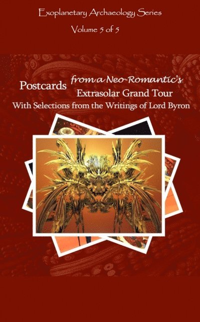 Mandy Conti, David Petersen - Postcards from a Neo-Romantic's Extrasolar Grand Tour, E-bok