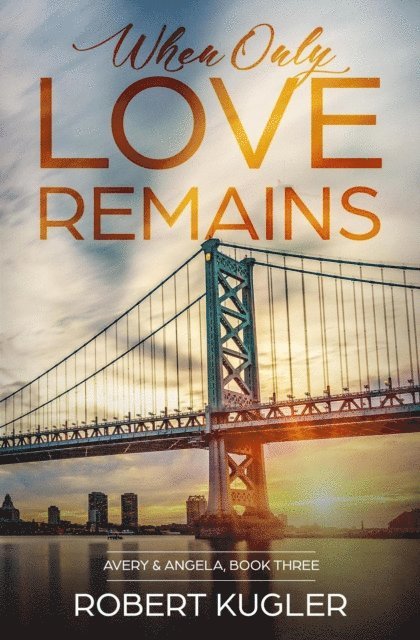Robert Kugler - When Only Love Remains, E-bok