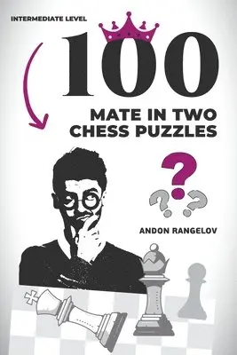 Andon Rangelov - 100 Mate in Two Chess Puzzles, Häftad. Tillgänglighet: Lägg i varukorg