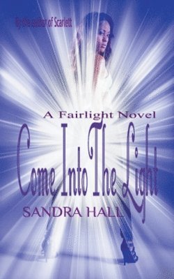 Sandra Hall - Come Into The Light, Häftad