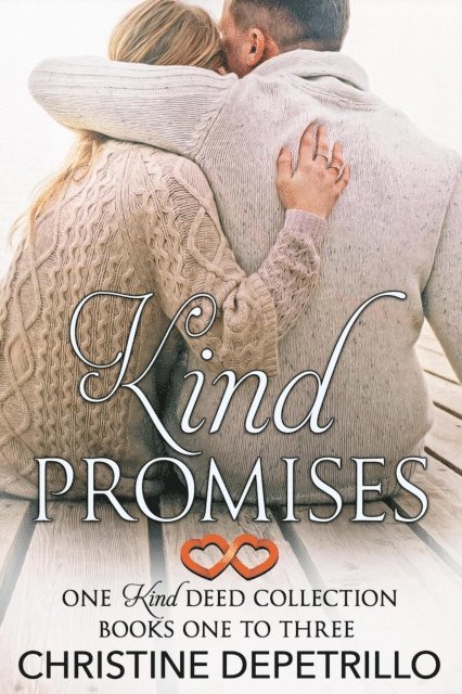 Christine DePetrillo - Kind Promises: One Kind Deed Collection, Books One to Three, E-bok