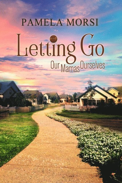 Pamela Morsi - Letting Go, E-bok