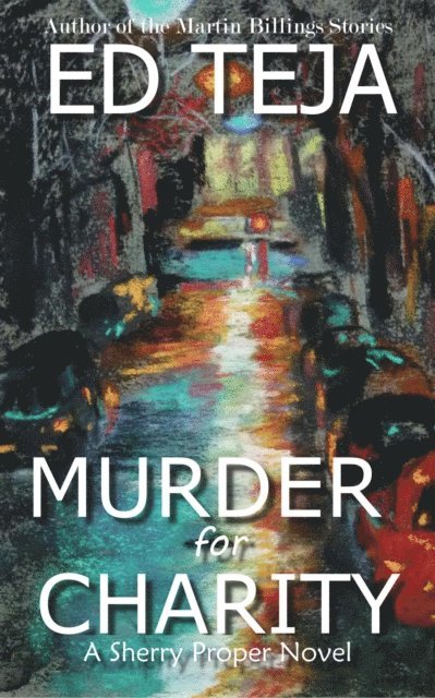 Ed Teja - Murder For Charity, E-bok