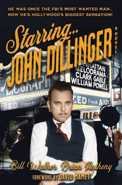 Brian Anthony, Bill Walker - Starring... John Dillinger, E-bok