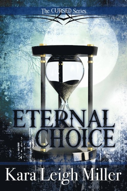 Kara Leigh Miller - Eternal Choice, E-bok