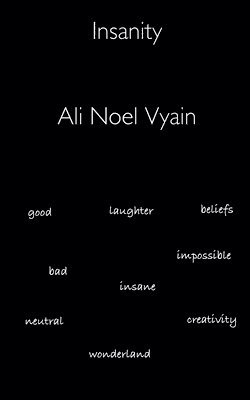 Ali Noel Vyain - Insanity, Häftad