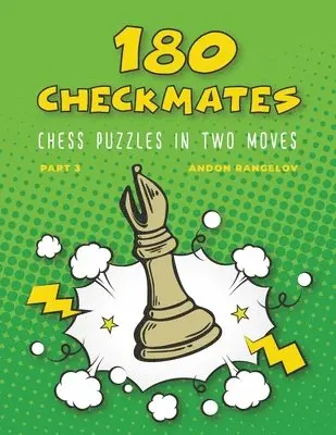 Andon Rangelov - 180 Checkmates Chess Puzzles in Two Moves, Part 3, Häftad. Tillgänglighet: Lägg i varukorg