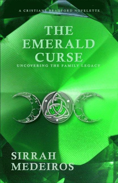Sirrah Medeiros - Emerald Curse, E-bok