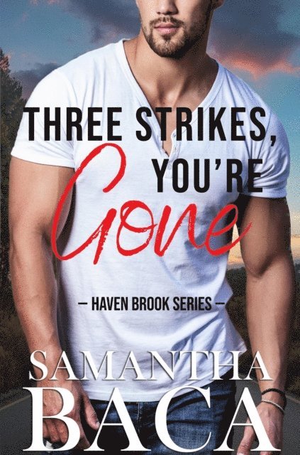Samantha Baca - Three Strikes, You're Gone, E-bok
