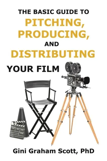 Gini Graham Scott PhD, Gini Scott - Basic Guide to Pitching, Producing and Distributing Your Film, E-bok. Tillgänglighet: Lägg i varukorg