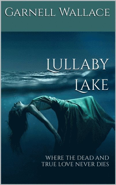 Garnell Wallace - Lullaby Lake, E-bok