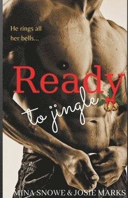 Josie Marks, Mina Snowe - Ready to Jingle, Häftad