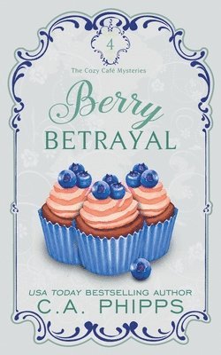 C A Phipps - Berry Betrayal, Häftad