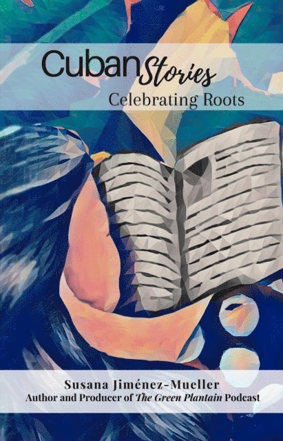 Susana Jimenez-Mueller - Cuban Stories, E-bok