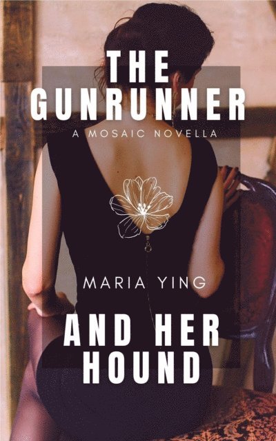 Maria Ying - Gunrunner and Her Hound, E-bok