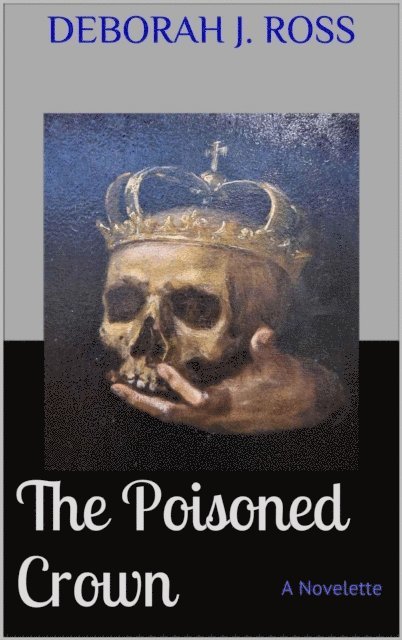 Deborah J. Ross - Poisoned Crown, E-bok