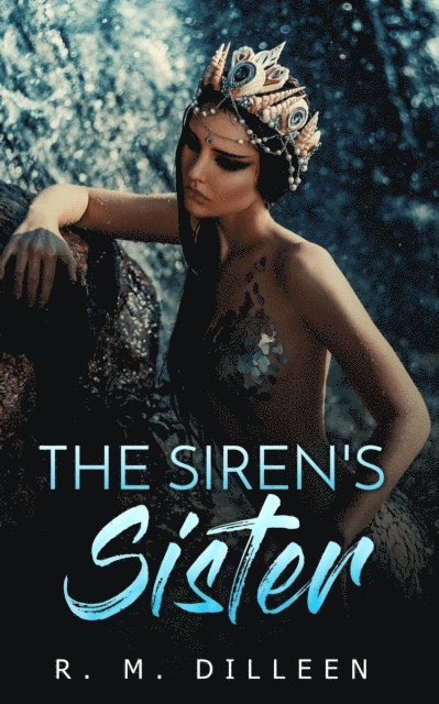 Rilla Dilleen - Siren's Sister, E-bok