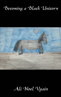 Ali Noel Vyain - Becoming a Black Unicorn, Häftad