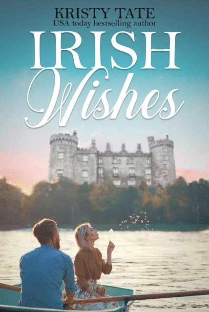 Kristy Tate - Irish Wishes, E-bok