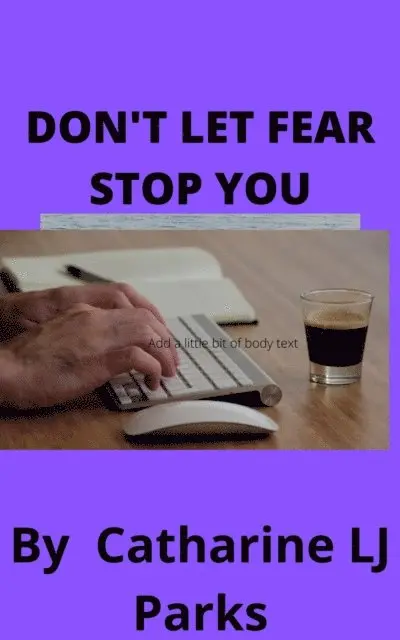 Catharine LJ Parks - Don't let Fear Win, E-bok. Tillgänglighet: Lägg i varukorg