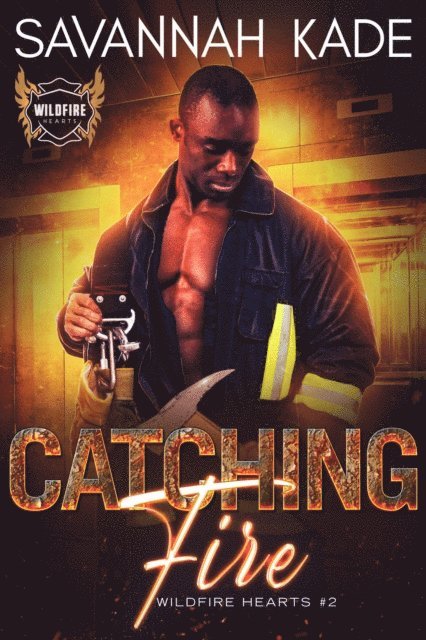 Savannah Kade - Catching fire, E-bok