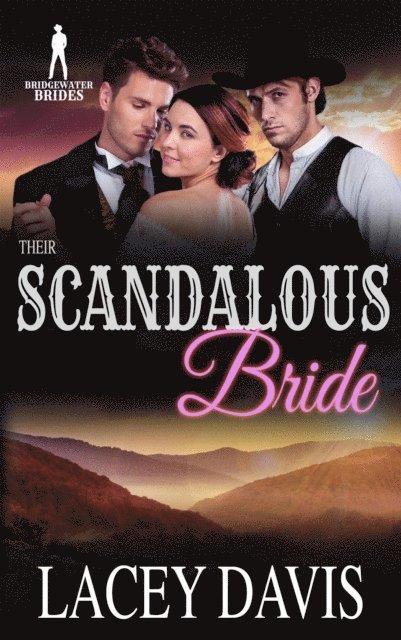 Bridgewater Brides, Lacey Davis - Their Scandalous Bride, E-bok