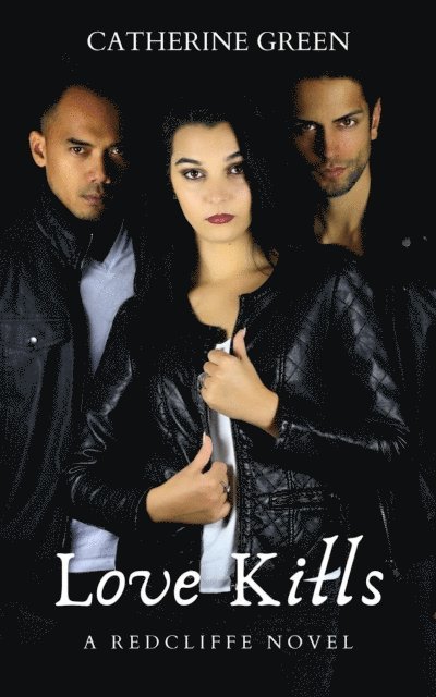 Catherine Green - Love Kills (A Redcliffe Novel) Book 2, E-bok