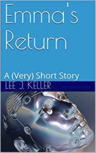 Lee J. Keller - Emma's Return: A (Very) Short Story, E-bok