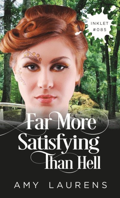 Amy Laurens - Far More Satisfying Than Hell, E-bok