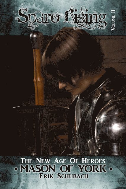 Erik Schubach - Sparo Rising: Mason of York, E-bok