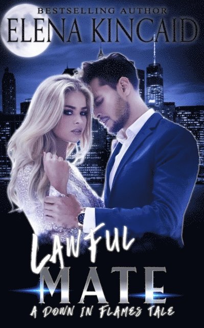 Elena Kincaid - Lawful Mate, E-bok