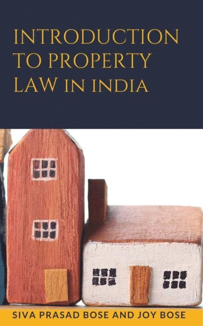 Joy Bose, Siva Prasad Bose - Introduction to Property Law in India, E-bok