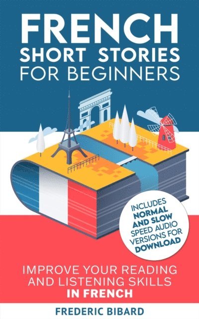 Frederic Bibard - French Short Stories for Beginners, E-bok