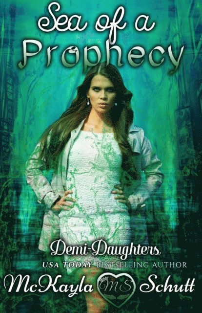 McKayla Schutt - Sea of a Prophecy, E-bok