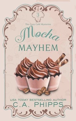 C A Phipps - Mocha Mayhem, Häftad