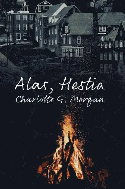 Charlotte G. Morgan - Alas, Hestia, E-bok. Tillgänglighet: Lägg i varukorg