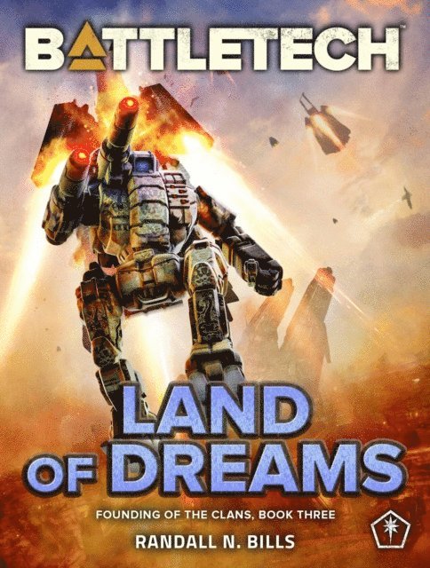 Randall N. Bills - BattleTech: Land of Dreams, E-bok