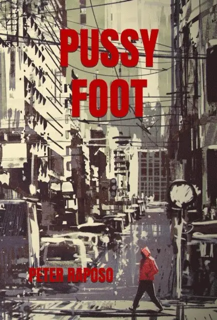 Peter Raposo - Pussy Foot, E-bok. Tillgänglighet: Lägg i varukorg
