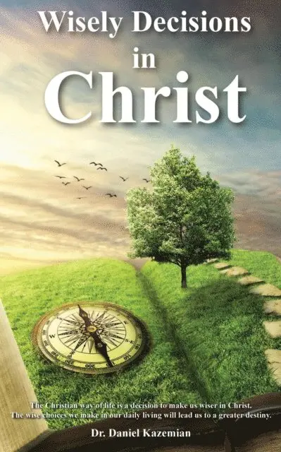 Daniel Kazemian - Wisely Decisions in Christ, E-bok. Tillgänglighet: Lägg i varukorg