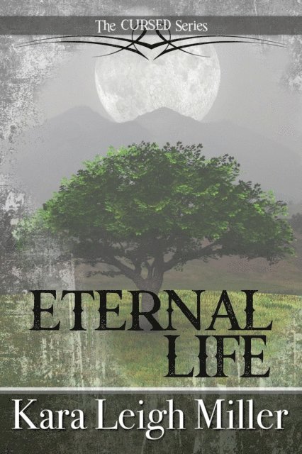 Kara Leigh Miller - Eternal Life, E-bok