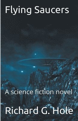 Richard G Hole - Flying Saucers, Häftad