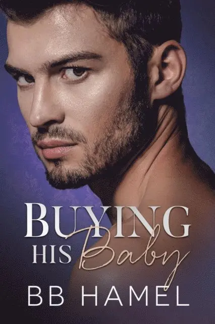 B. B. Hamel - Buying His Baby, E-bok. Tillgänglighet: Lägg i varukorg