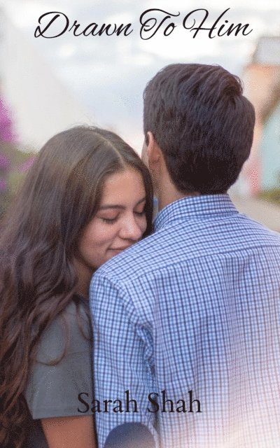 sarah Shah - Drawn To Him, E-bok