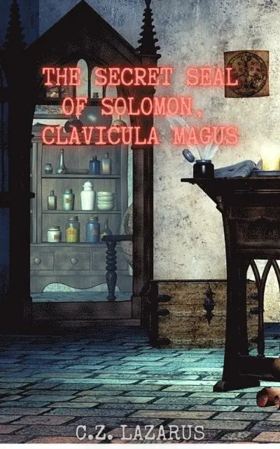 C.Z. Lazarus - Secret Seal of Solomon, Clavicula Magus, E-bok. Tillgänglighet: Lägg i varukorg