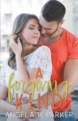 Angela K Parker - Forgiving Kind, Häftad