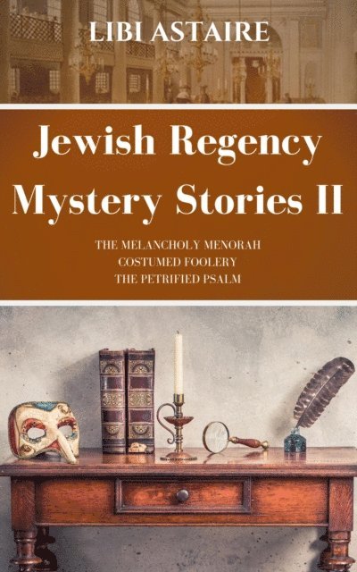 Libi Astaire - Jewish Regency Mystery Stories, E-bok